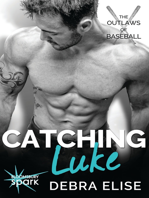 Title details for Catching Luke by Debra Elise - Available